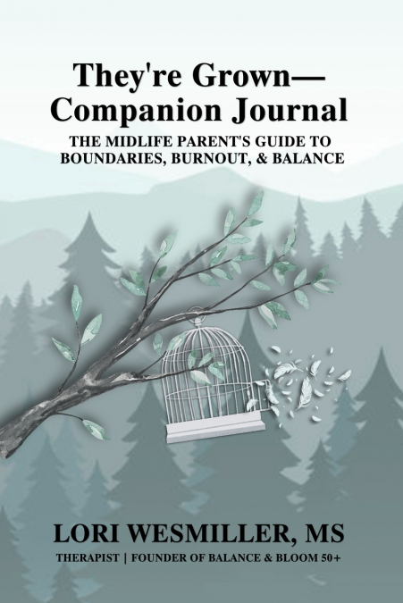 They’re Grown-Companion Journal