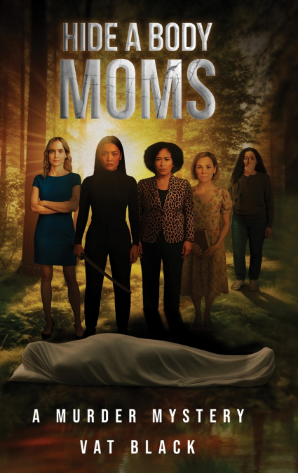 Hide a Body Moms