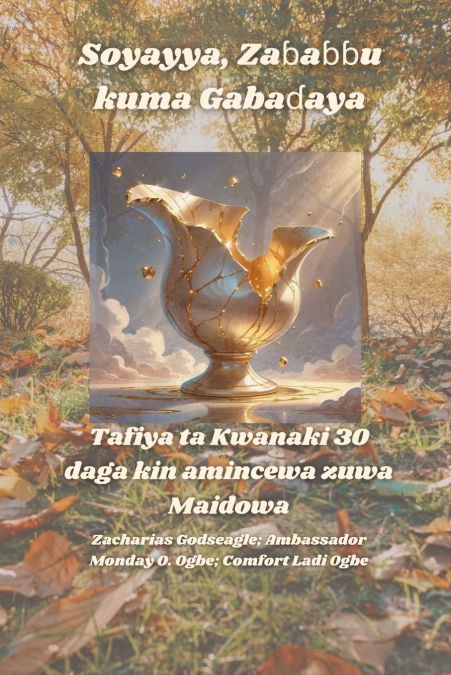 Soyayya, Zaɓaɓɓu kuma Gabaɗaya - Tafiya ta Kwanaki 30 daga kin amincewa zuwa Maidowa