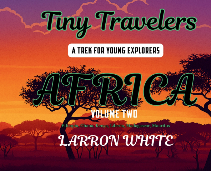 Tiny Travelers Africa Volume Two