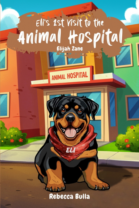 Eli’s First Visit to the Animal Hospital
