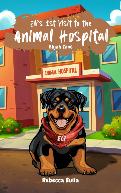 Eli’s First Visit to the Animal Hospital