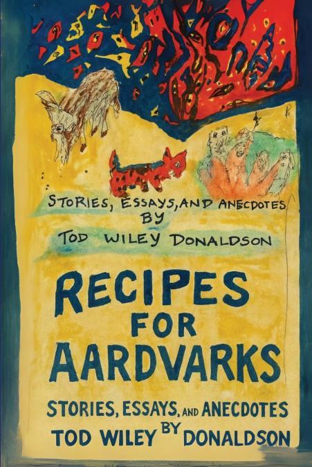 Recipes For Aardvarks