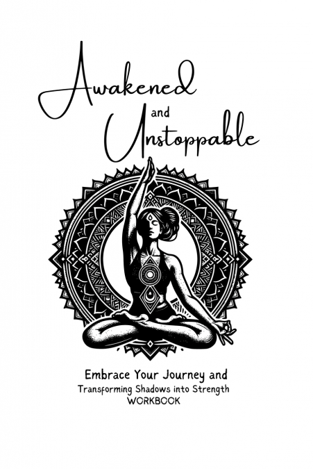 Awakened and Unstoppable