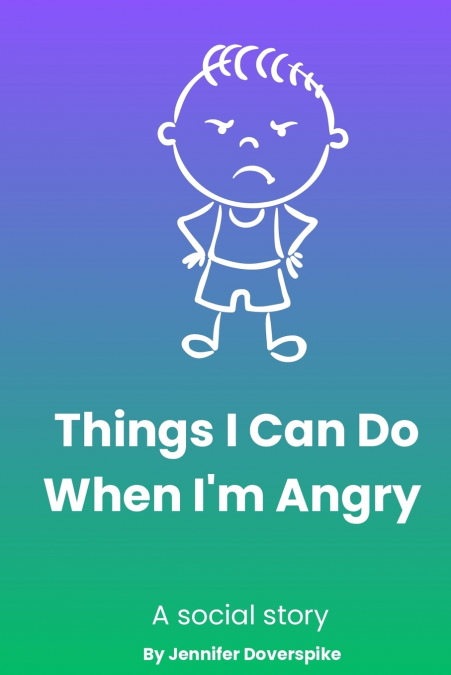 Things I Can Do When I’m Angry