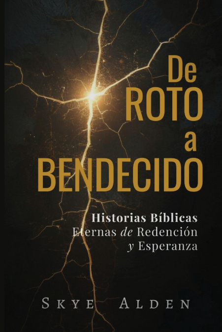 Broken to Blessed / De Roto a Bendecido