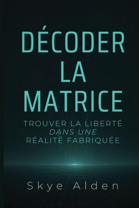 Decoding the Matrix / Décoder la Matrice
