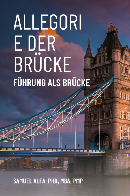 ALLEGORIE DER BRÜCKE - FÜHRUNG ALS BRÜCKE - GERMAN EDITION