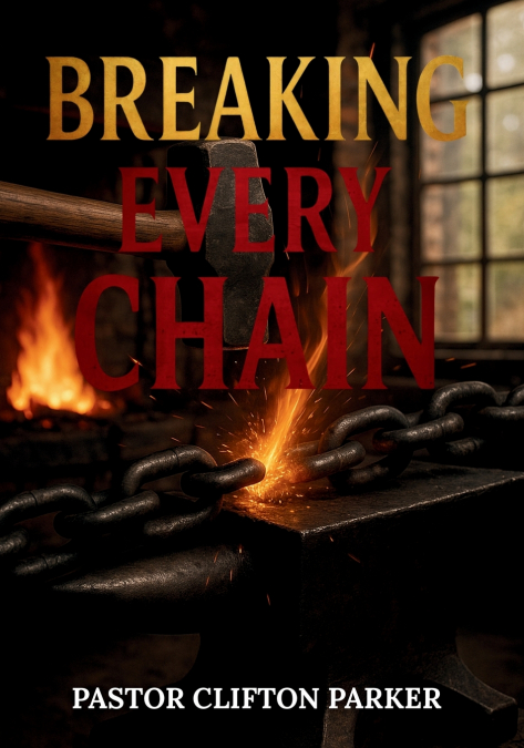 Breaking Every Chain