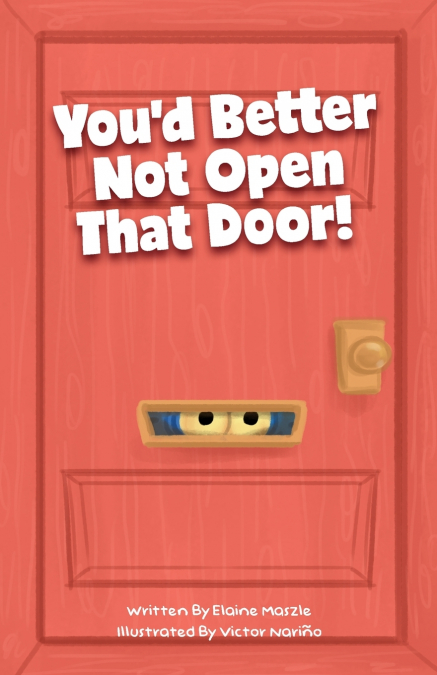 You’d Better Not Open That Door!