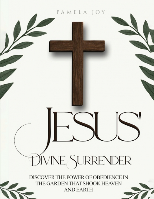 Jesus’ Divine Surrender