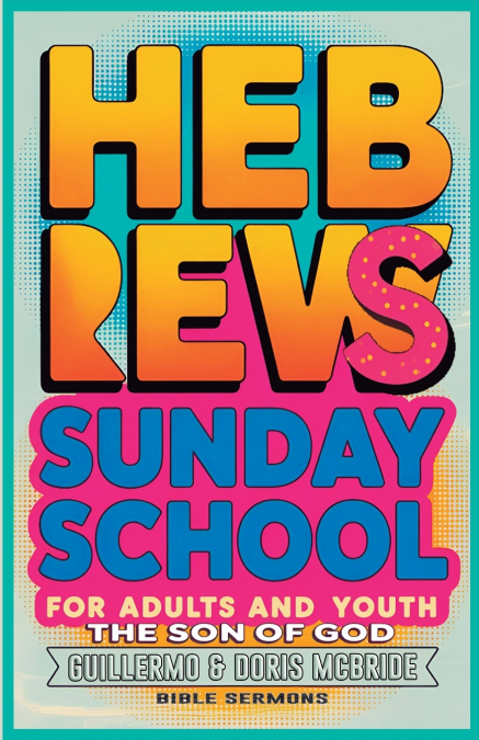 The Son of God - Hebrews