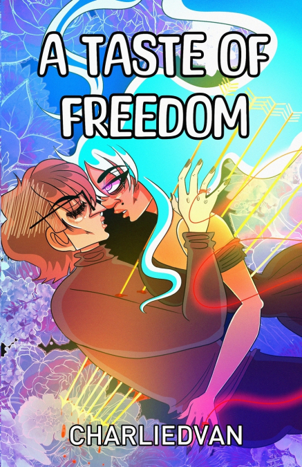 A Taste of Freedom