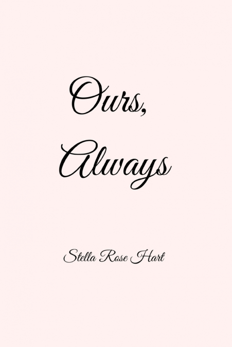 Ours, Always