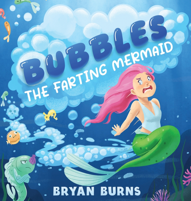Bubbles the Farting Mermaid