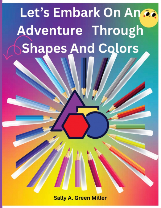 Let’s Embark On An Adventure through Shapes and Colors