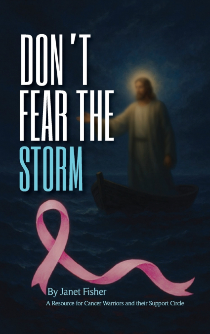 DON’T FEAR THE  STORM