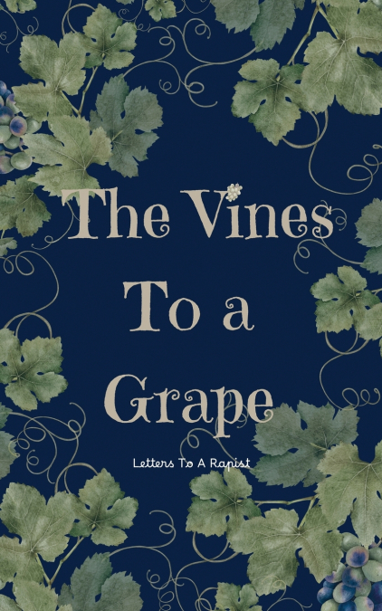 The Vines To A Grape