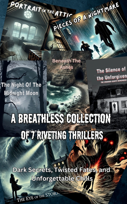 A Breathless Collection of 7 Riveting Thrillers