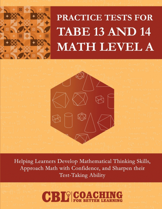 Practice Tests for TABE 13 and 14 Math Level A