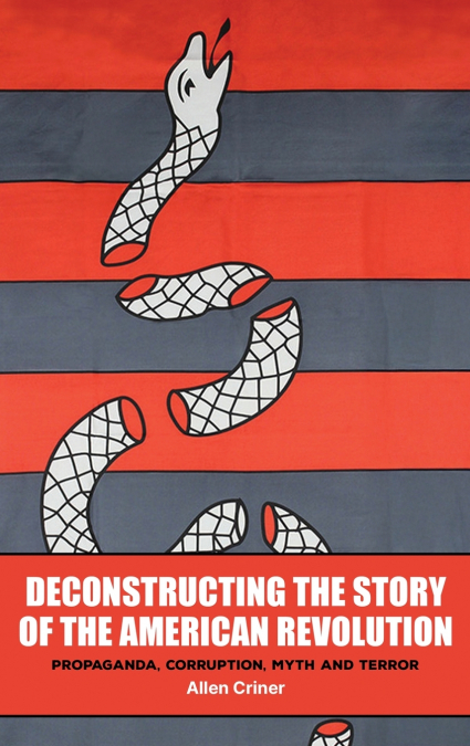 Deconstructing the Story of the American Revolution
