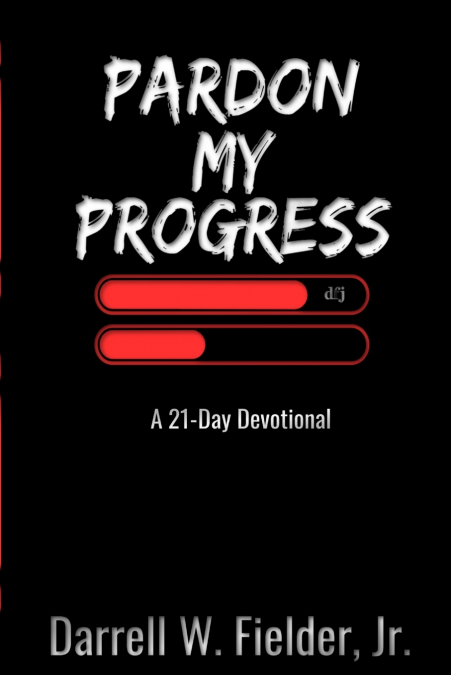 PARDON MY PROGRESS
