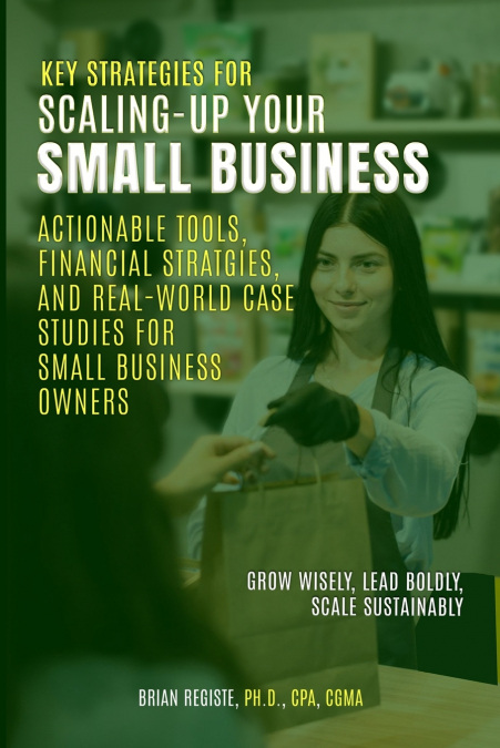 Key Strategies for Scaling-Up Your Small Business