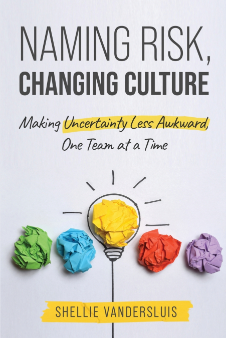 Naming Risk, Changing Culture