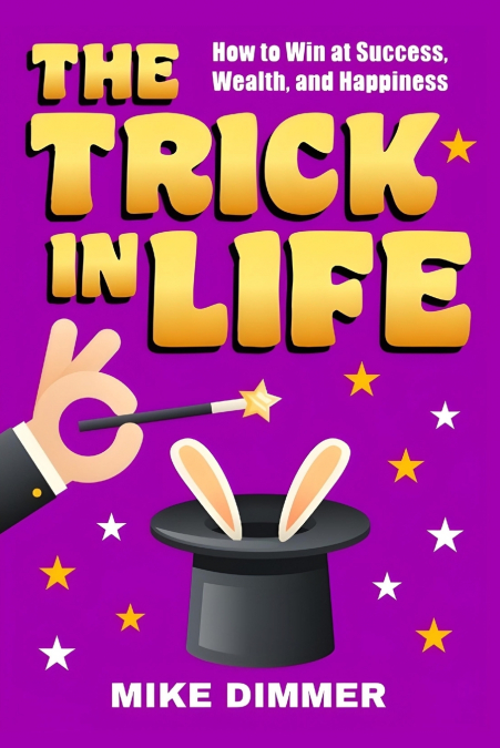 The Trick in Life