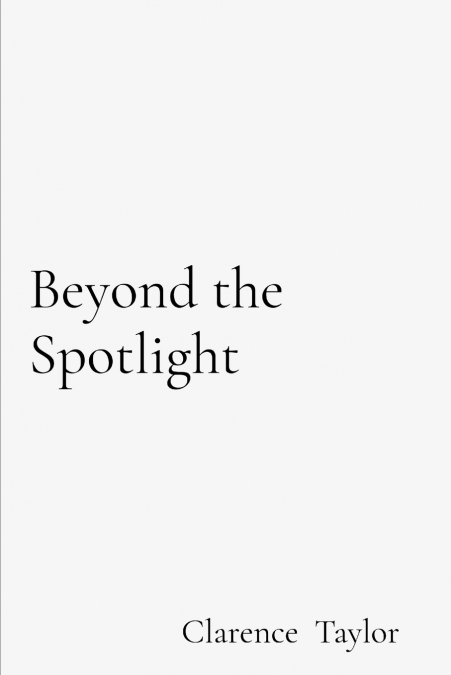 Beyond the Spotlight