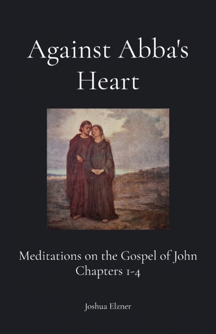Against Abba’s Heart