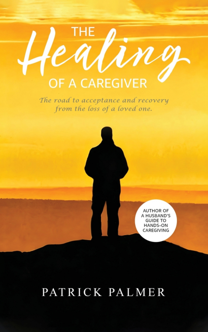 The Healing of a Caregiver