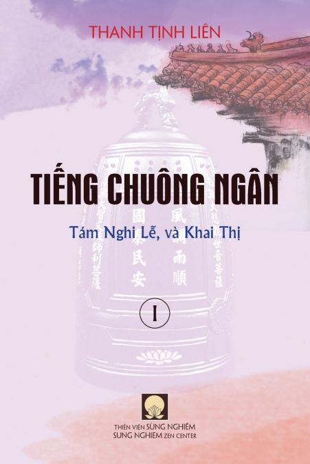 Tiếng Chuông Ngân (Quyền I) - Tám Lễ Nghi, và Khai Thị