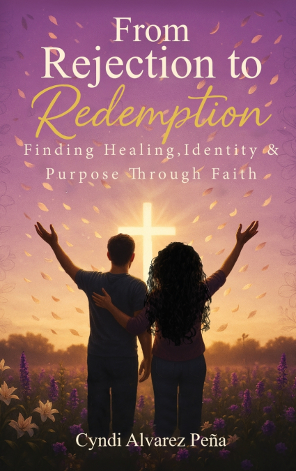 From Rejection To Redemption