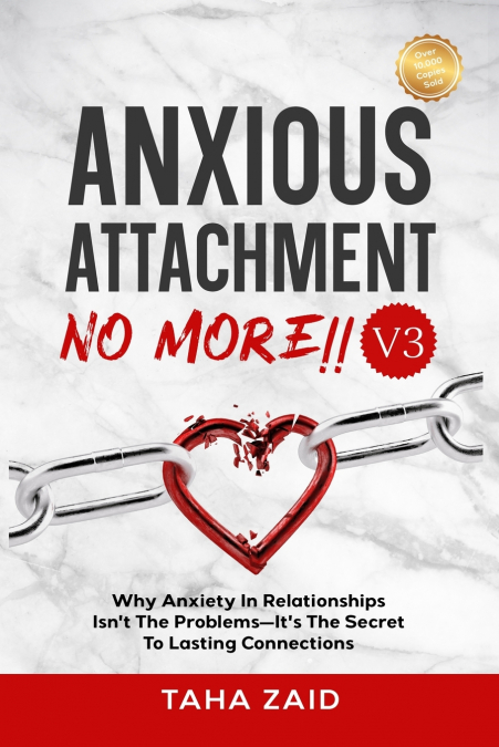 Anxious Attachment No More! V3