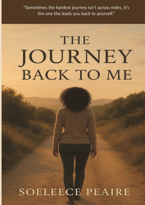 The Journey Back to Me