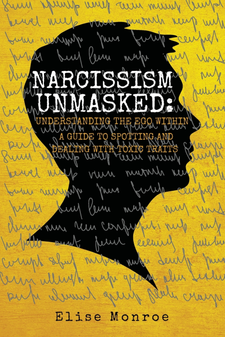 Narcissism Unmasked