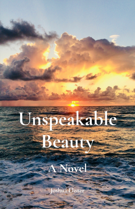 Unspeakable Beauty