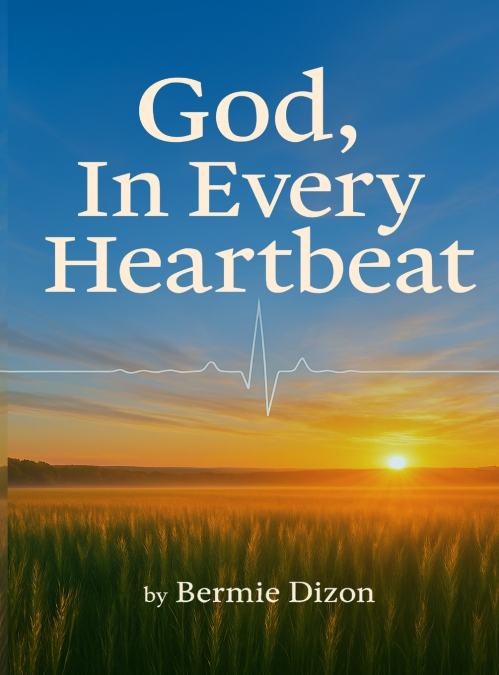 GOD, In Every Heartbeat