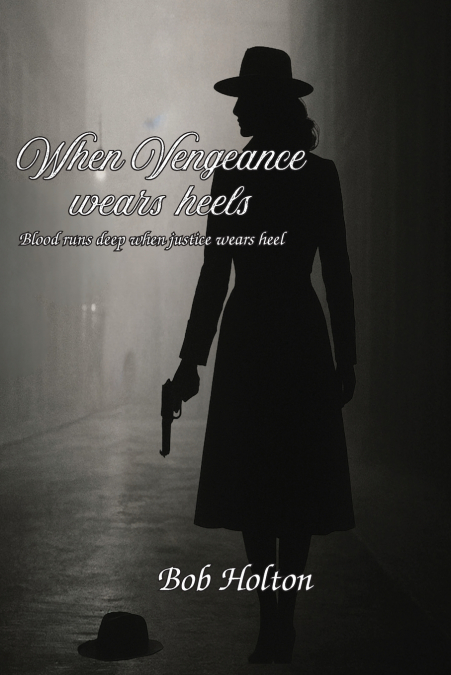 When Vengeance Wears Heels