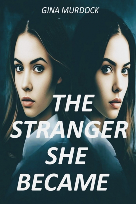 The Stranger She Became