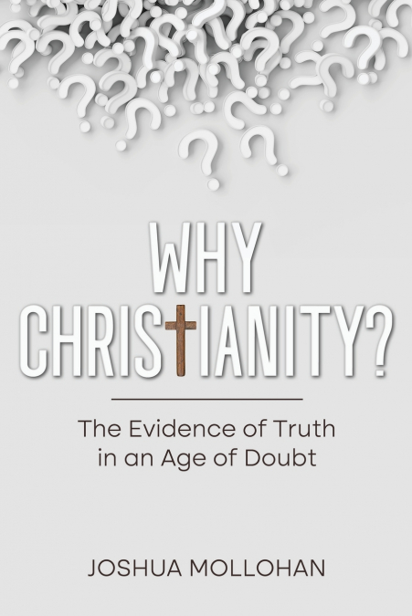 WHY CHRISTIANITY?