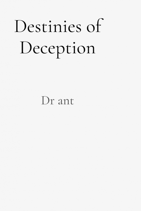 Destinies of Deception