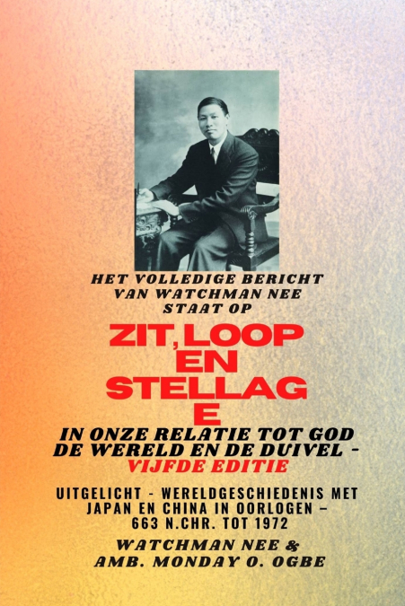 Het volledige bericht van Watchman Nee staat op  ZIT , LOOP en  STA in  ONZE RELATIE MET GOD, DE WERELD EN DE DUIVEL - Vijfde editie 2025