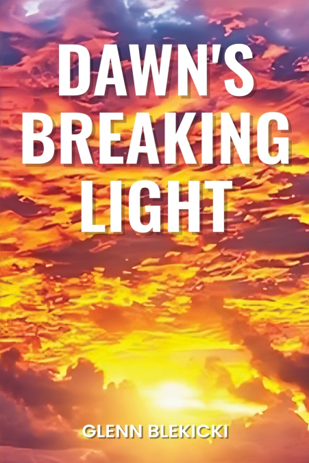 Dawn’s Breaking Light
