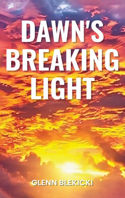 Dawn’s Breaking Light