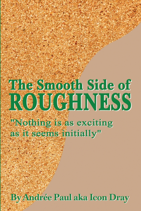 The Smooth Side of Roughness