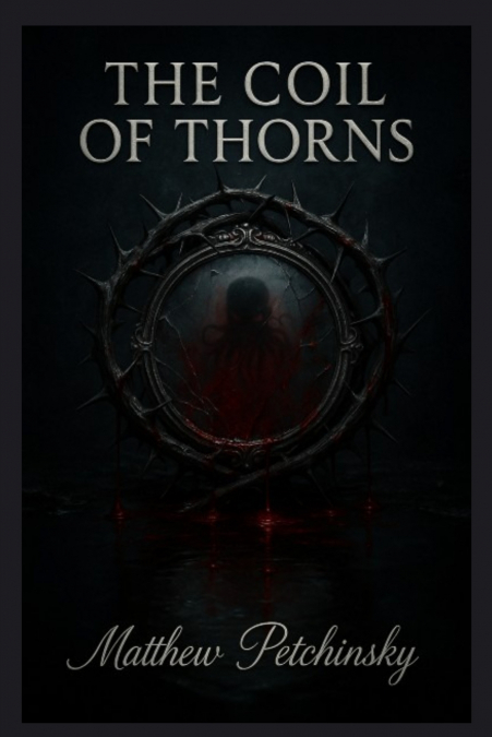 The Coil of Thorns