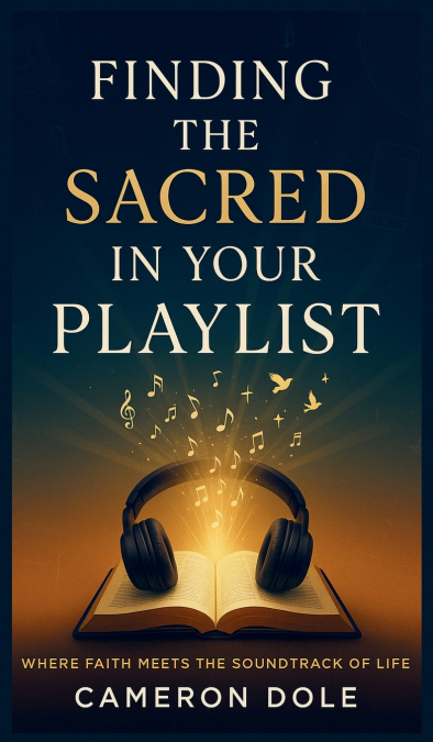 Finding The Sacred in Your Playlist