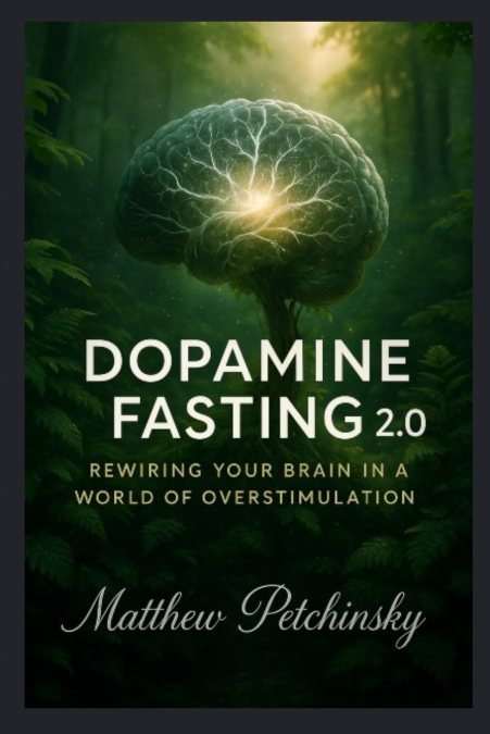 Dopamine Fasting 2.0